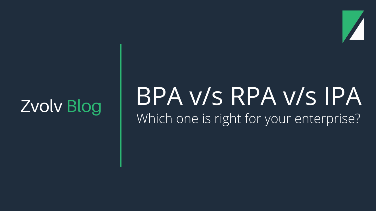 The Differences Between BPA, RPA And IPA. Which Of These Process ...