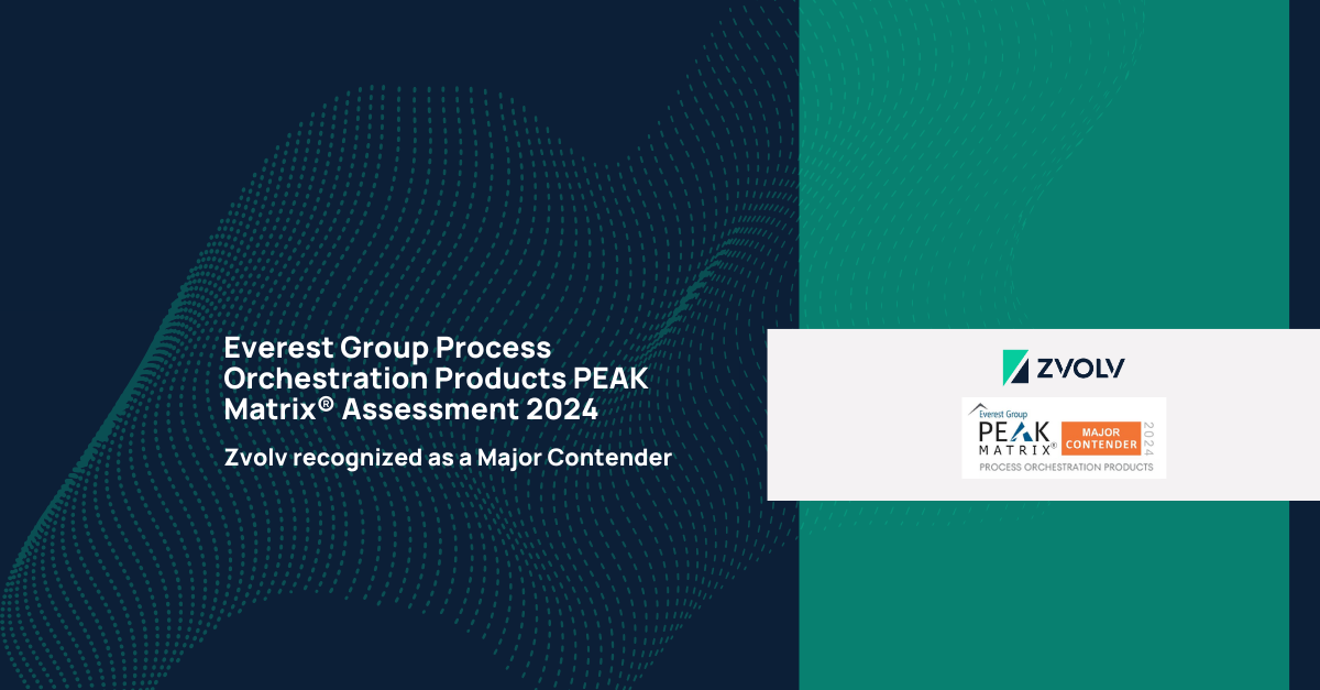 Zvolv Recognized As A Major Contender In Process Orchestration Products PEAK Matrix® Assessment 2024